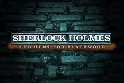 Sherlock Holmes: The Hunt for Blackwood